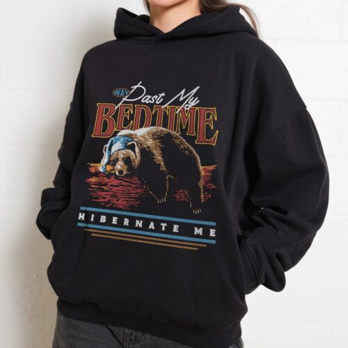 Way Past My Bedtime Hoodie